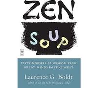 Zen Soup Laurence G. Boldt (Auteur)