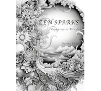ZEN SPARKS: Voyage vers le Bien-être