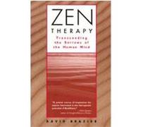Zen Therapy: Transcending the Sorrows of the Human Mind Brazier, David (Auteur)