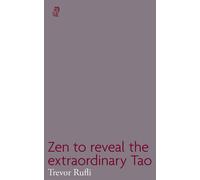 Zen To Reveal The Extraordinary Tao
