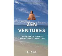 Zen Ventures: The Future Of Venture Capital & Impact Investing