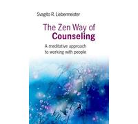 Zen Way Of Counseling, The - A Meditative Approach To Working With People