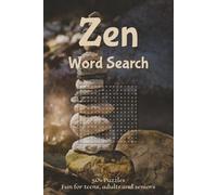 Zen Word Search: Word Searches with Easy to Read Print about mindfulness, peace, nature, and inner calm | 6x9 inches, 112 pages | 50+ ... lovers, quiet times and puzzle seekers