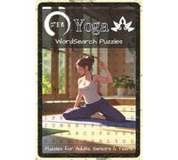Zen / Yoga Word Search Puzzles: Word Search Puzzles with Easy to Read about Zen, Yoga, Meditation and More | 6x9 inches, 110 pages, 55 Puzzles - Gift for Yoga Lovers, Mindfulness Seekers, Puzzle Fans