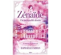 Zénaïde Un incroyable destin - Tome 01 Le château des promesses - T01 - Raphaelle Farman - Hugo Roman - ebook (ePub) - Livre