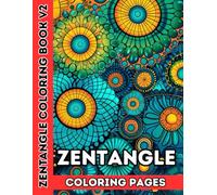 ZenFlow Vol. 2: The Next Wave of Zentangle Patterns - Mandala Coloring Book for Relaxation: 50 All-New Zentangle Designs to Inspire Calm, Focus, and Creativity