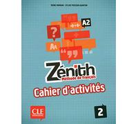 Zénith 2 - Niveau A2 - Cahier d'activités