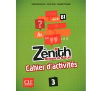 Zenith 3 b1 - de francais - cahier d'exercices Cahier d'exercices - Fabrice Barthélémy - Cle International - broché - Méthode de langue