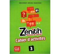 Zénith 3 - Niveau B1 - Cahier d'activités
