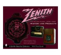 Zenith Radio, Schiffer Book for Collectors Series Harold N. Cones, John H. Bryant, Martin Blankinship (Auteur)
