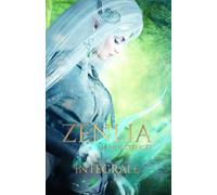 Zenlia: L'Héritage des elfes (intégrale de la trilogie)