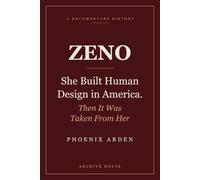 ZENO: She Built Human Design in America: Then It Was Taken From Her