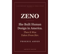 ZENO: She Built Human Design in America: Then It Was Taken From Her
