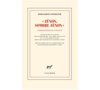Zénon, sombre Zénon Correspondance 1968-1970 - Marguerite Yourcenar - Gallimard - broché - Roman