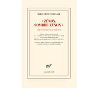 Zénon, sombre Zénon Marguerite Yourcenar (Auteur), Joseph Brami (Préface), Joseph Brami (Edité par), Michèle Sarde (Préface), Rémy Poignault (Edité par)