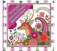 Zentangle Animales florales Libro para colorear: Desde extravagantes motivos animales hasta intrincados patrones para pintar con atención plena, ... para colorear, desconectar y relajarse.