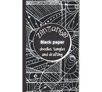 Zentangle black Paper : Doodles, tangles and drafting: Give relief to your drawings / Squares to be filled with your meditative and creative drawings / associated with the mood of the day