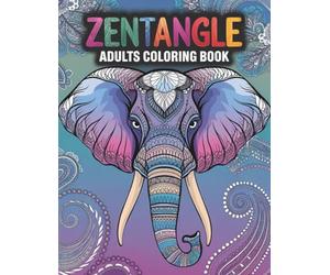 Zentangle Coloring Book: 200+ Pages of Stress-Relieving Animal, Floral & Mandala Designs for Relaxation, Calm, and Creativity. Mindful Coloring Journey for Adults Seeking Relaxation and Balance