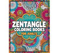 Zentangle Coloring Book for Adults: A Relaxing Zentangle Art Coloring Book with 50 Beautiful Patterns for Mindfulness, Stress Relief, and Creativity