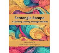 Zentangle Escape: A Calming Journey Through Patterns