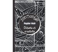 Zentangle papier noir : Détente et Créativité: 60 carrés sur fond noir pour plus de relief à remplir de vos dessins méditatifs / associés à l'humeur du jour