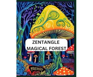 ZENTANGLE- THE ART THERAPY| 159 pages: MAGIC FOREST
