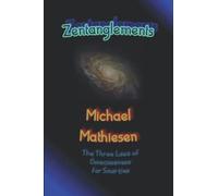 Zentanglements: The Three Laws Of Consciousness For Smarties