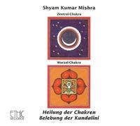 Shyam Kumar,Mishra - Heilung der Chakren-Zentral/Wurzel [Import]