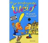 Zep - Mi presti tua sorella? Le bastardate di Titeuf (Vol. 3)