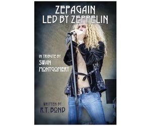 Zepagain Led By Zeppelin: In Tribute By Swan Montgomery