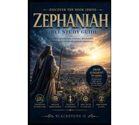 Zephaniah Bible Study Guide: A Complete Overview, Summary, breakdown, and Explanation of The Book of Zephaniah