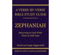 Zephaniah: Returning to God While There Is Still Time : A Verse-by-Verse Walkthrough (SSV Edition)