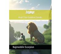 Zephyr: And The Golden Seeds
