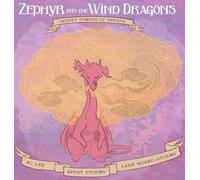 Zephyr And The Wind Dragons: Secret Powers Of Breath