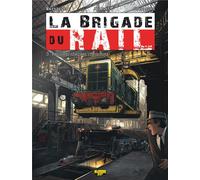 Zephyr La brigade du rail tome 3