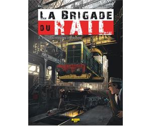 Zephyr La brigade du rail tome 3