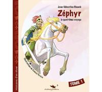 Zéphyr, le quatrième voyage Tome 1