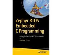 Zephyr RTOS Embedded C Programming - Andrew Eliasz - SpringerVerlag Berlin and Heidelberg GmbH amp Co. KG - Livre en Anglais - Paperback Andrew EliaszAndrew Eliasz (Auteur)
