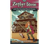Zephyr Stone And The Haunted Beach House