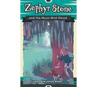Zephyr Stone And The Moon Mist Ghost