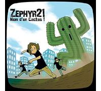 Zephyr21 - Nom d'un Cactus