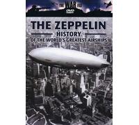 Zeppelin: History of The World's Greatest Airships