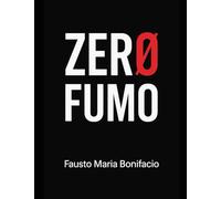 Zer0 Fumo: Smettere di fumare in modo semplice