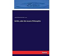 Zerbin, Oder Die Neuere Philosophie