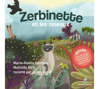 Zerbinette et les oiseaux: Scan le QR code pour accéder à ton livre audio et ton tutoriel vidéo pour confectionner ta poupée de chiffon Zerbinette ! Dès 5 ans
