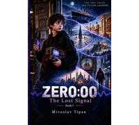 ZERO:00: The Lost Signal