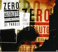 Zero Assoluto - Sotto Una Pioggia Di Parole [Import]