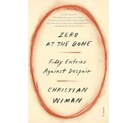 Zero at the Bone