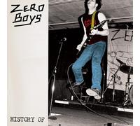Zero Boys - History Of (Reissue) (40th Anniversary) (Limited Edition) (45 RPM) (Clear Coloured) (LP + 7")