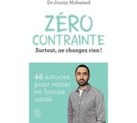 Zéro contrainte Jimmy Mohamed (Auteur)